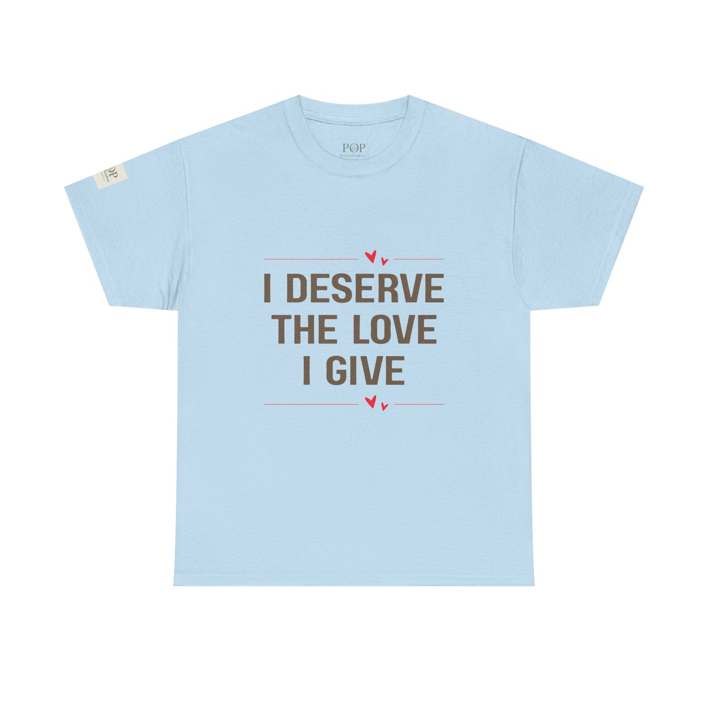 I Deserve the Love Unisex Heavy Cotton Tee, Comfortable T-Shirt for Self-Love, Gift for Friends, Inspirational Apparel, Perfect for [...]
